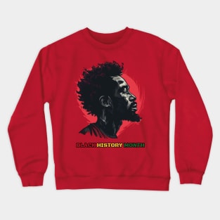 Black History Month A Black History Month Celebration Design Crewneck Sweatshirt